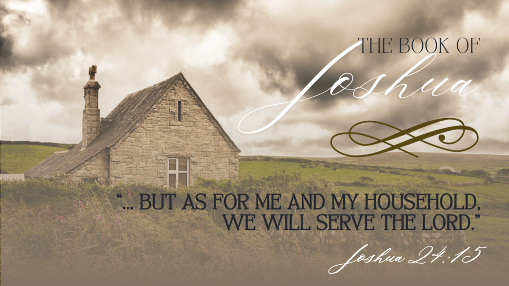The Book of Joshua My House Will Serve the Lord (1)
